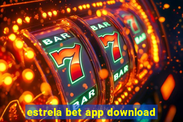 estrela bet app download